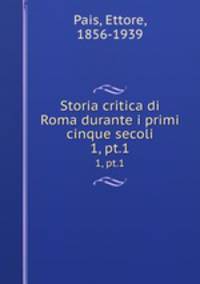 Storia critica di Roma durante i primi cinque secoli. 1, pt.1