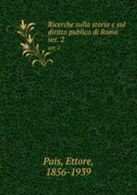 Ricerche sulla storia e sul diritto publico di Roma. ser. 2