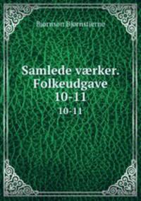 Samlede vrker. Folkeudgave. 10-11
