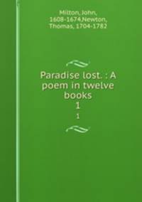 Paradise lost. : A poem in twelve books.. 1