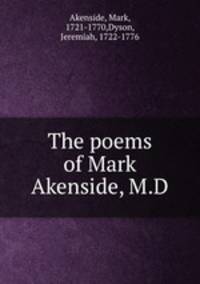 The poems of Mark Akenside, M.D