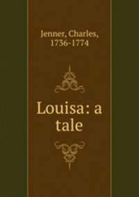 Louisa: a tale