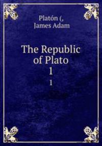 The Republic of Plato. 1