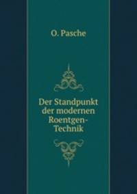 Der Standpunkt der modernen Roentgen-Technik