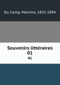 Souvenirs littraires. 01