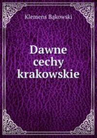 Dawne cechy krakowskie