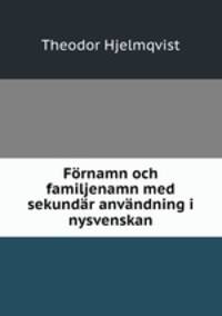 Fornamn och familjenamn med sekundar anvandning i nysvenskan