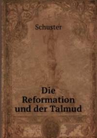 Die Reformation und der Talmud