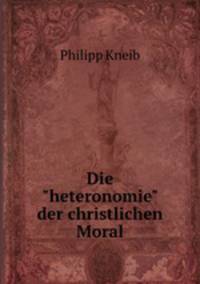 Die"heteronomie" der christlichen Moral