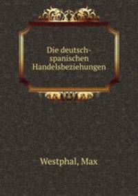 Die deutsch-spanischen Handelsbeziehungen