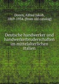 Deutsche handwerker und handwerkerbruderschaften im mittelalterlichen Italien