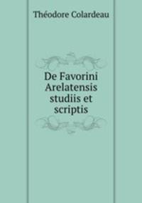 De Favorini Arelatensis studiis et scriptis