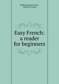 Easy French: a reader for beginners