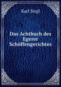 Das Achtbuch des Egerer Schoffengerichtes