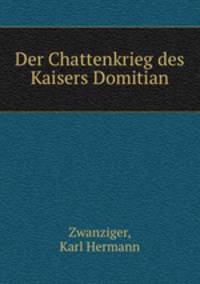 Der Chattenkrieg des Kaisers Domitian