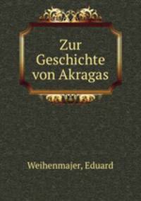 Zur Geschichte von Akragas