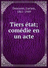 Tiers tat; comdie en un acte
