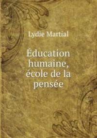 Education humaine, ecole de la pensee