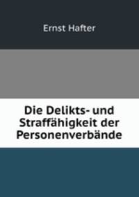 Die Delikts- und Straffahigkeit der Personenverbande