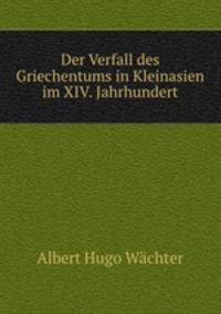 Der Verfall des Griechentums in Kleinasien im XIV. Jahrhundert.