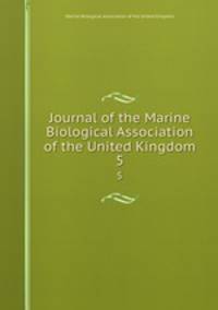 Journal of the Marine Biological Association of the United Kingdom. 5