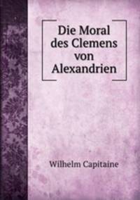 Die Moral des Clemens von Alexandrien