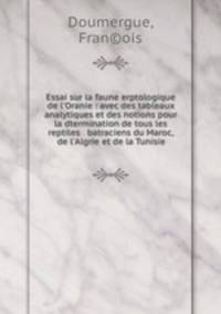 Essai sur la faune erptologique de l
