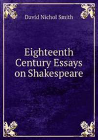 Eighteenth Century Essays on Shakespeare