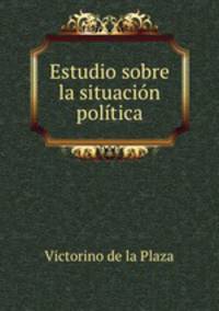 Estudio sobre la situacion politica
