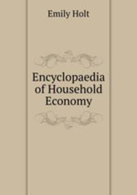 Encyclopaedia of Household Economy