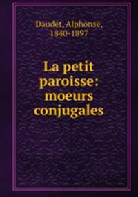 La petit paroisse: moeurs conjugales
