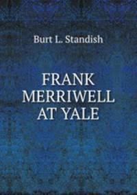FRANK MERRIWELL AT YALE