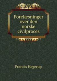 Forel?sninger over den norske civilproces