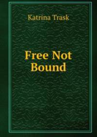 Free Not Bound
