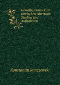 Gewolbeschmuck im romischen Altertum: Studien und Aufnahmen