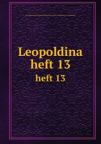 Leopoldina. heft 13