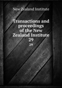 Transactions and proceedings of the New Zealand Institute. 29