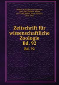 Zeitschrift fr wissenschaftliche Zoologie. Bd. 92
