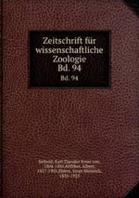 Zeitschrift fr wissenschaftliche Zoologie. Bd. 94