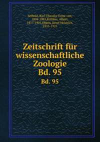 Zeitschrift fr wissenschaftliche Zoologie. Bd. 95