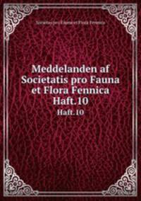 Meddelanden af Societatis pro Fauna et Flora Fennica. Haft.10