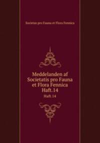 Meddelanden af Societatis pro Fauna et Flora Fennica. Haft.14