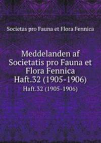 Meddelanden af Societatis pro Fauna et Flora Fennica. Haft.32 (1905-1906)