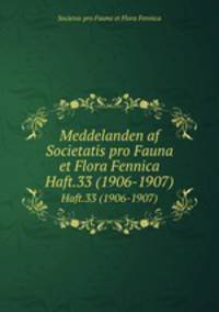 Meddelanden af Societatis pro Fauna et Flora Fennica. Haft.33 (1906-1907)