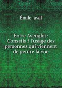 Entre Aveugles: Conseils r l