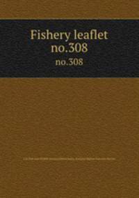 Fishery leaflet. no.308