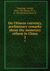 On Chinese currency, preliminary remarks about the monetary reform in China. 2