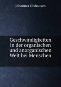 Geschwindigkeiten in der organischen und anorganischen Welt bei Menschen .