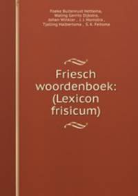 Friesch woordenboek: (Lexicon frisicum)