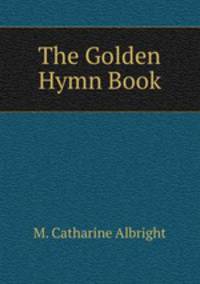 The Golden Hymn Book